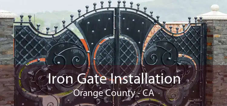 Iron Gate Installation Orange County - CA