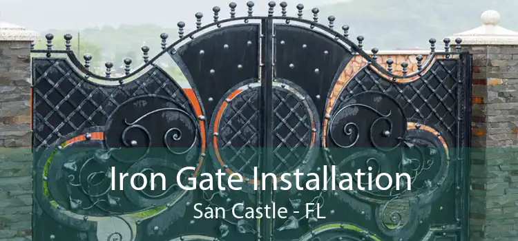Iron Gate Installation San Castle - FL