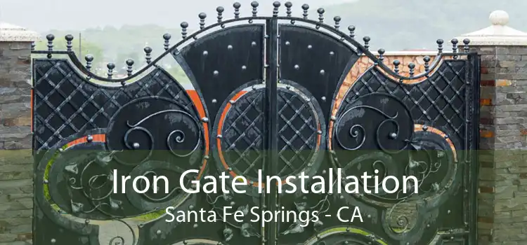 Iron Gate Installation Santa Fe Springs - CA