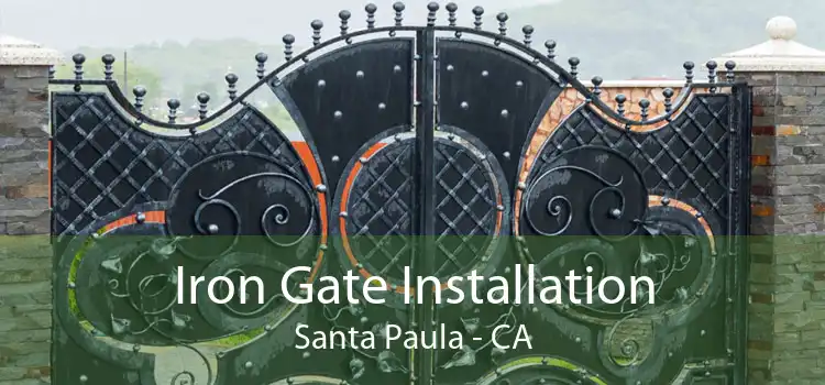 Iron Gate Installation Santa Paula - CA