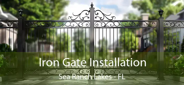 Iron Gate Installation Sea Ranch Lakes - FL