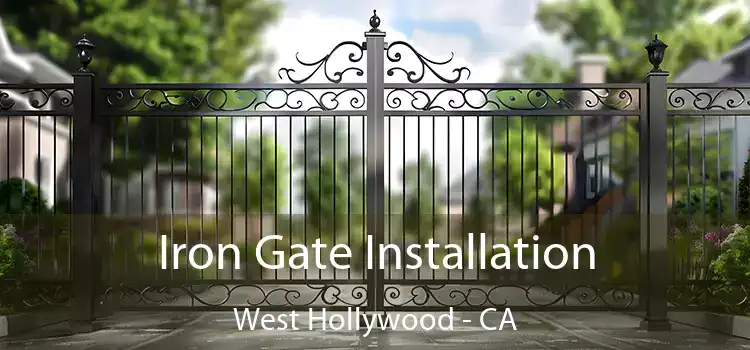 Iron Gate Installation West Hollywood - CA