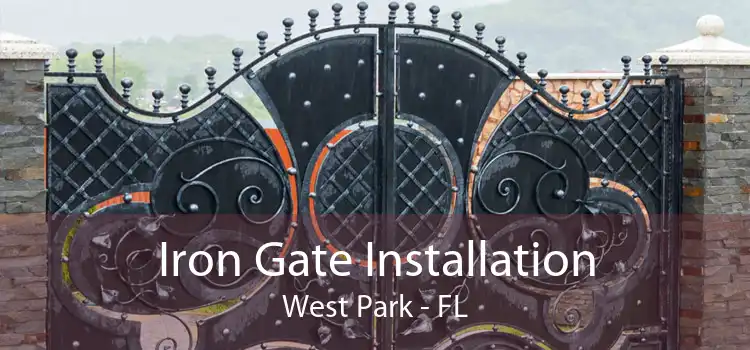 Iron Gate Installation West Park - FL