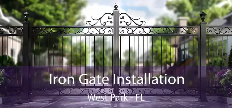  Iron Gate Installation West Park - FL