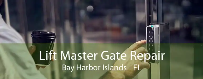 Lift Master Gate Repair Bay Harbor Islands - FL
