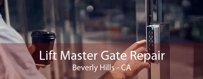 Lift Master Gate Repair Beverly Hills - CA