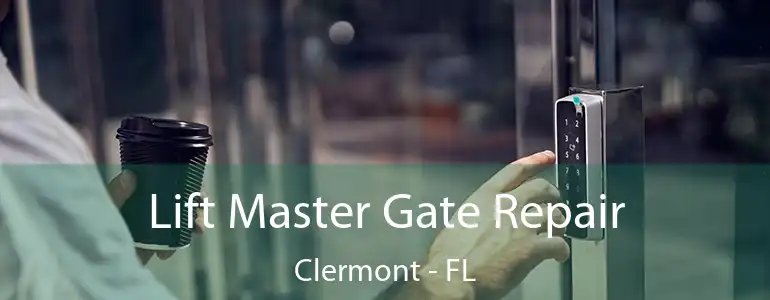  Lift Master Gate Repair Clermont - FL