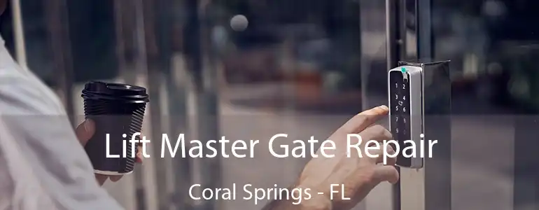  Lift Master Gate Repair Coral Springs - FL