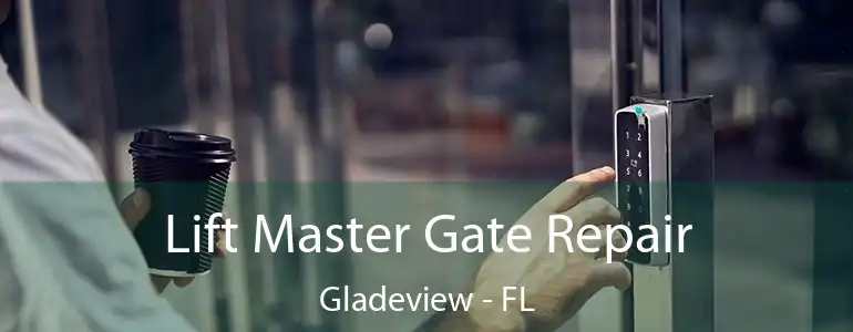  Lift Master Gate Repair Gladeview - FL