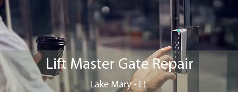  Lift Master Gate Repair Lake Mary - FL