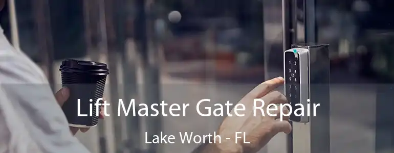  Lift Master Gate Repair Lake Worth - FL