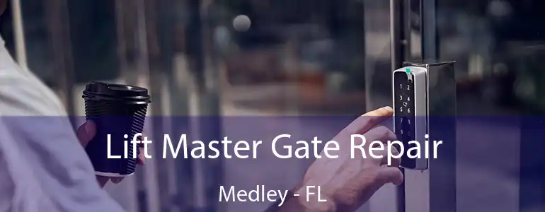  Lift Master Gate Repair Medley - FL