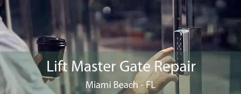  Lift Master Gate Repair Miami Beach - FL