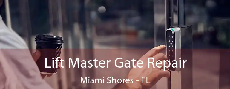  Lift Master Gate Repair Miami Shores - FL