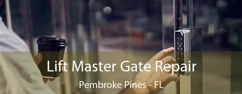  Lift Master Gate Repair Pembroke Pines - FL