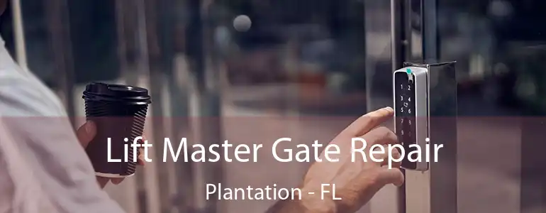  Lift Master Gate Repair Plantation - FL