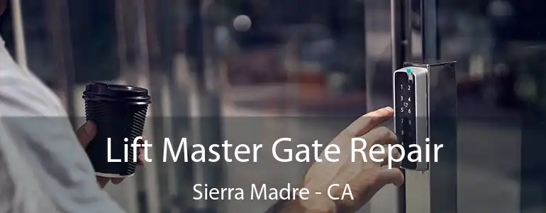  Lift Master Gate Repair Sierra Madre - CA