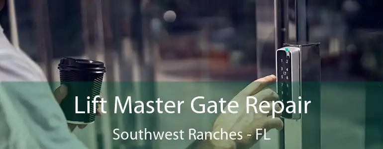  Lift Master Gate Repair Southwest Ranches - FL