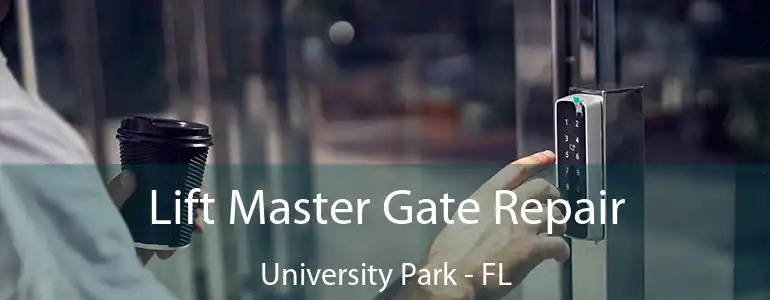  Lift Master Gate Repair University Park - FL