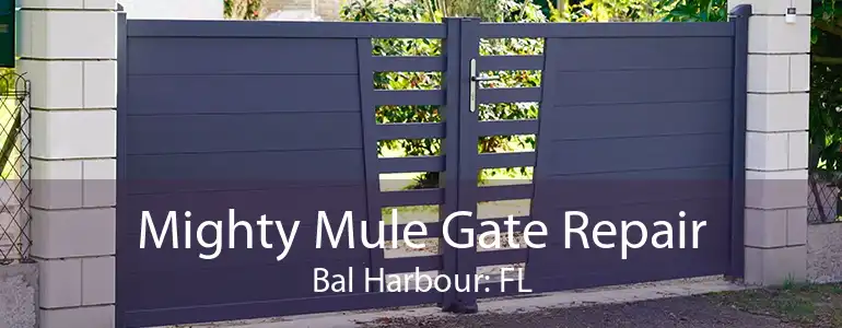 Mighty Mule Gate Repair Bal Harbour: FL