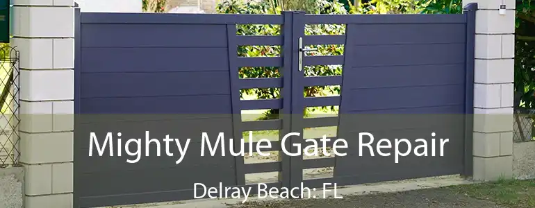  Mighty Mule Gate Repair Delray Beach: FL