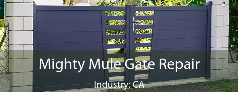  Mighty Mule Gate Repair Industry: CA