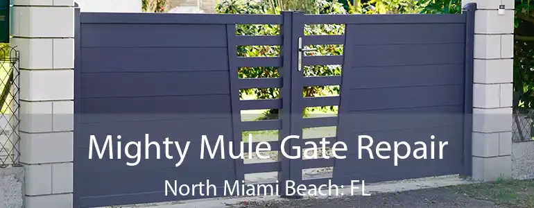  Mighty Mule Gate Repair North Miami Beach: FL