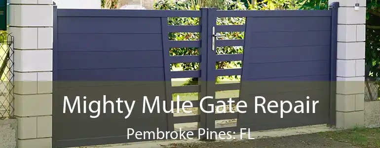  Mighty Mule Gate Repair Pembroke Pines: FL