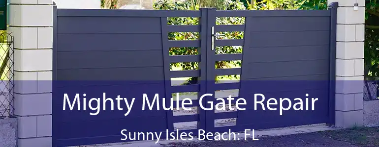  Mighty Mule Gate Repair Sunny Isles Beach: FL