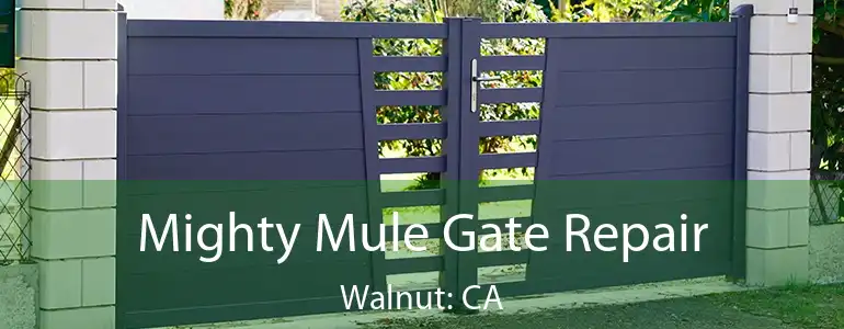  Mighty Mule Gate Repair Walnut: CA