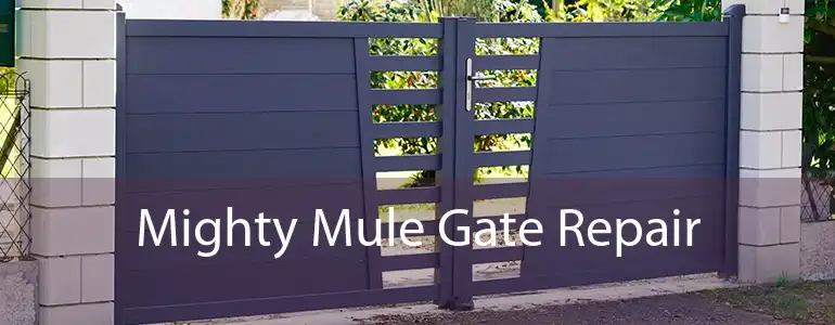 Mighty Mule Gate Repair 