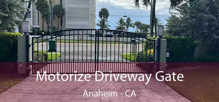 Motorize Driveway Gate Anaheim - CA