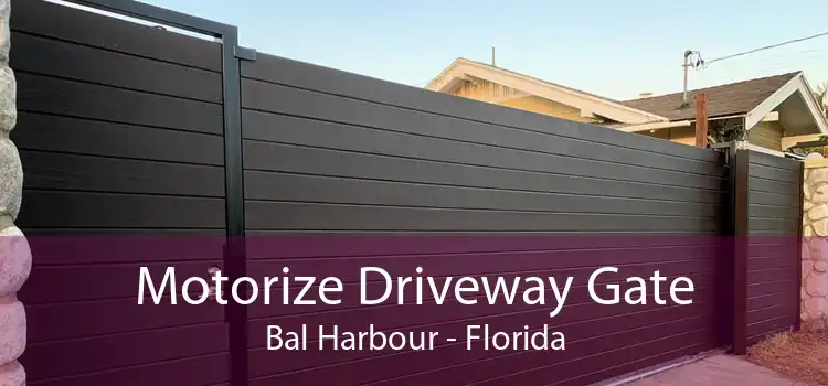 Motorize Driveway Gate Bal Harbour - Florida