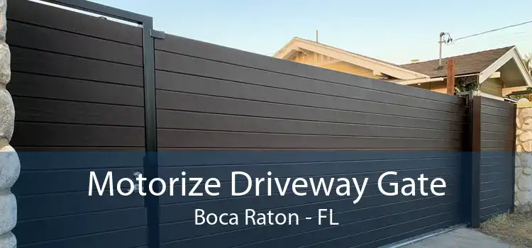 Motorize Driveway Gate Boca Raton - FL