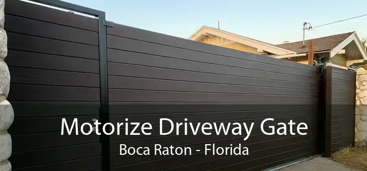 Motorize Driveway Gate Boca Raton - Florida