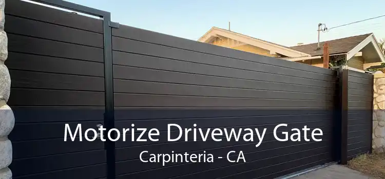 Motorize Driveway Gate Carpinteria - CA