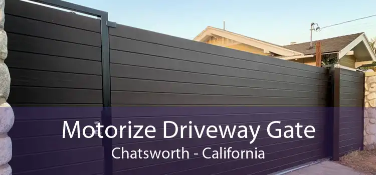 Motorize Driveway Gate Chatsworth - California