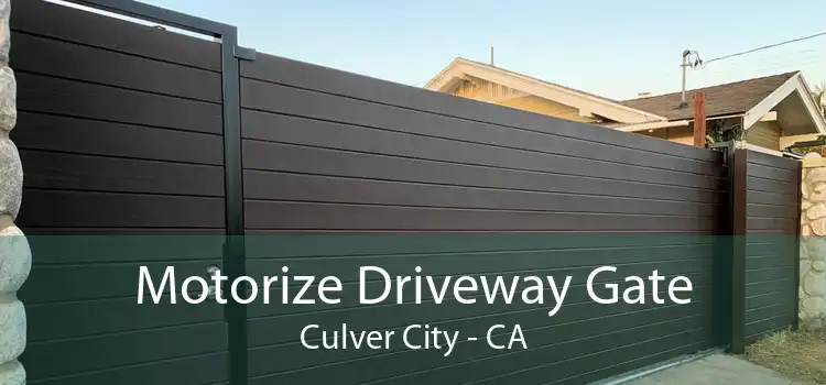 Motorize Driveway Gate Culver City - CA