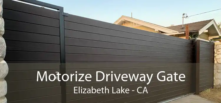 Motorize Driveway Gate Elizabeth Lake - CA
