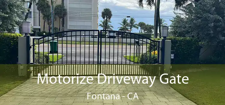 Motorize Driveway Gate Fontana - CA