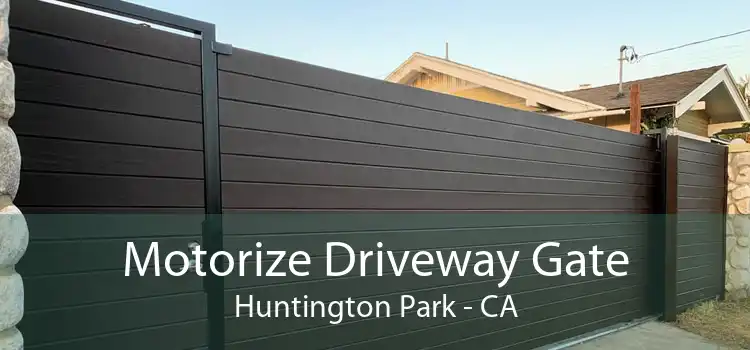 Motorize Driveway Gate Huntington Park - CA