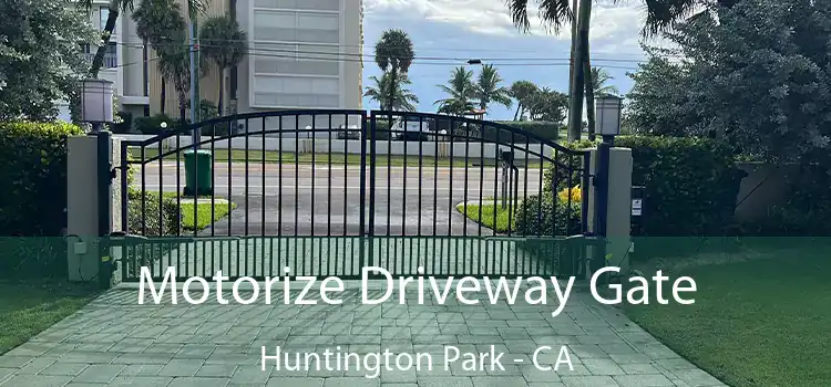 Motorize Driveway Gate Huntington Park - CA