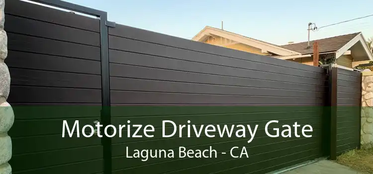 Motorize Driveway Gate Laguna Beach - CA