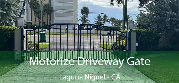 Motorize Driveway Gate Laguna Niguel - CA