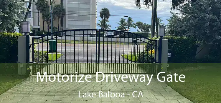 Motorize Driveway Gate Lake Balboa - CA