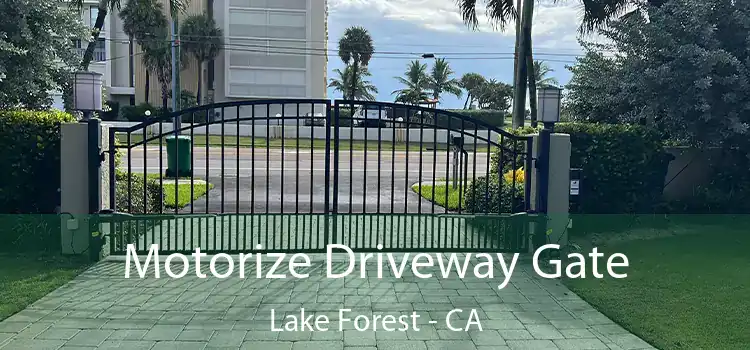 Motorize Driveway Gate Lake Forest - CA