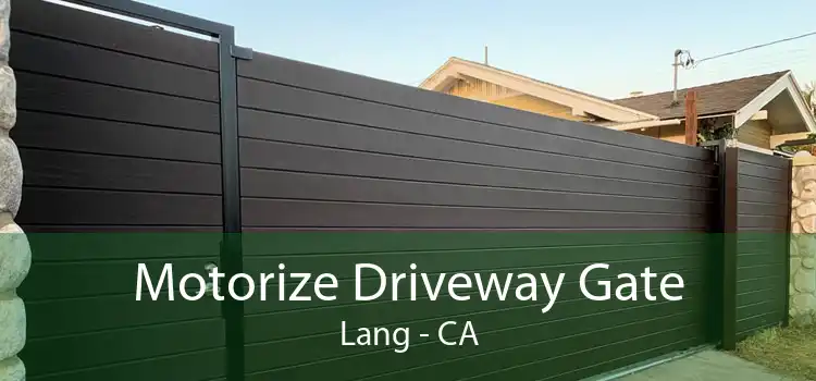 Motorize Driveway Gate Lang - CA