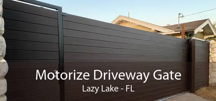 Motorize Driveway Gate Lazy Lake - FL