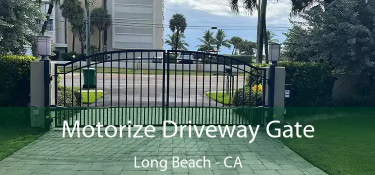  Motorize Driveway Gate Long Beach - CA