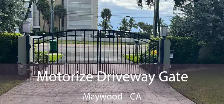 Motorize Driveway Gate Maywood - CA